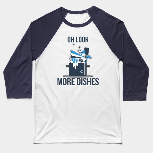 Oh Look, More Dishes Baseball T-Shirt by Midwest Magic Cleaning